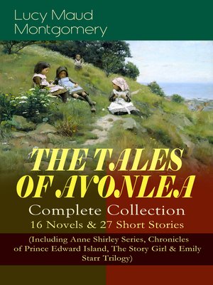 cover image of The Tales of Avonlea--Complete Collection